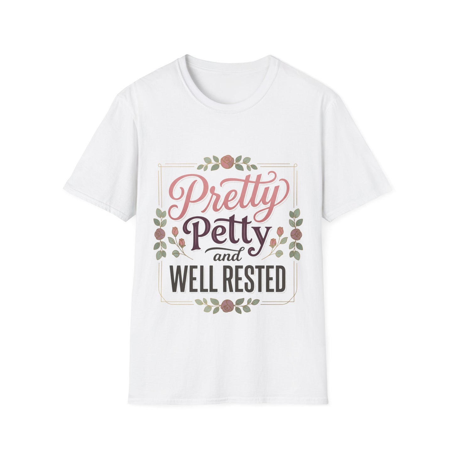 Pretty Petty & Well Rested T-Shirt — Floral Graphic Tee