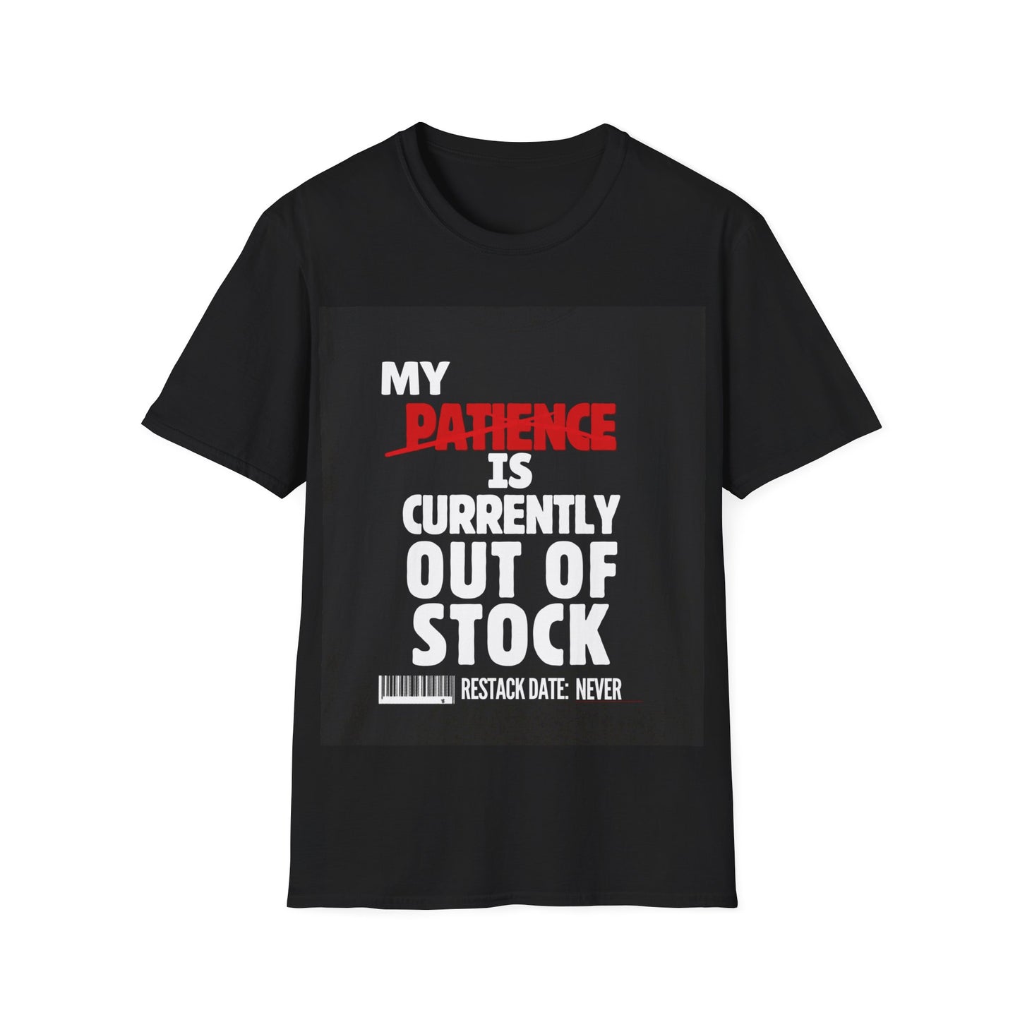 Patience Is Out Of Stock T-Shirt — Funny Sarcastic Graphic Tee