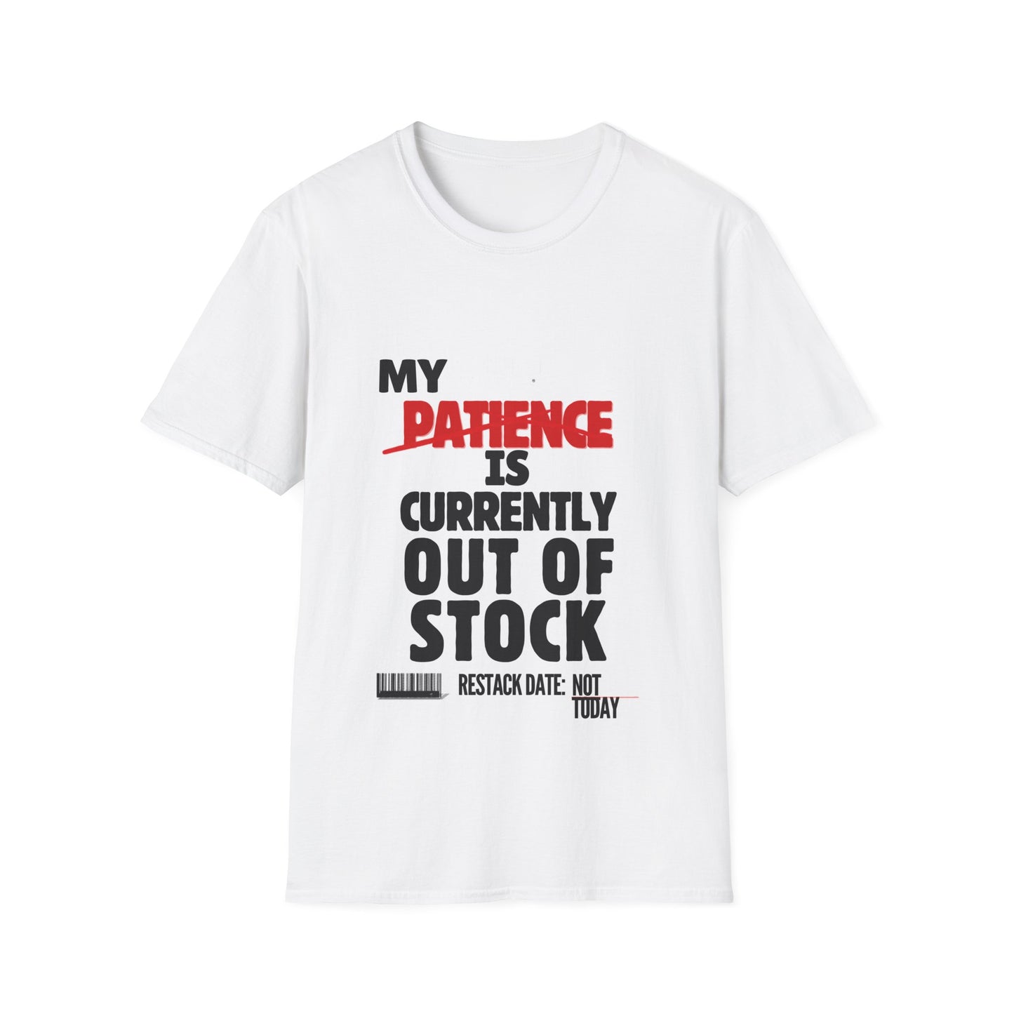 Patience Is Out Of Stock T-Shirt — Funny Sarcastic Graphic Tee