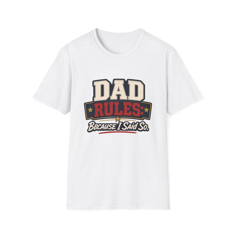 Funny T-Shirt — "Dad Rules Because I Said So" Vintage Dad Tee