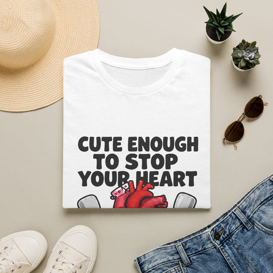 T-Shirt — "Cute Enough to Stop Your Heart, Smart Enough to Restart It" Graphic Tee