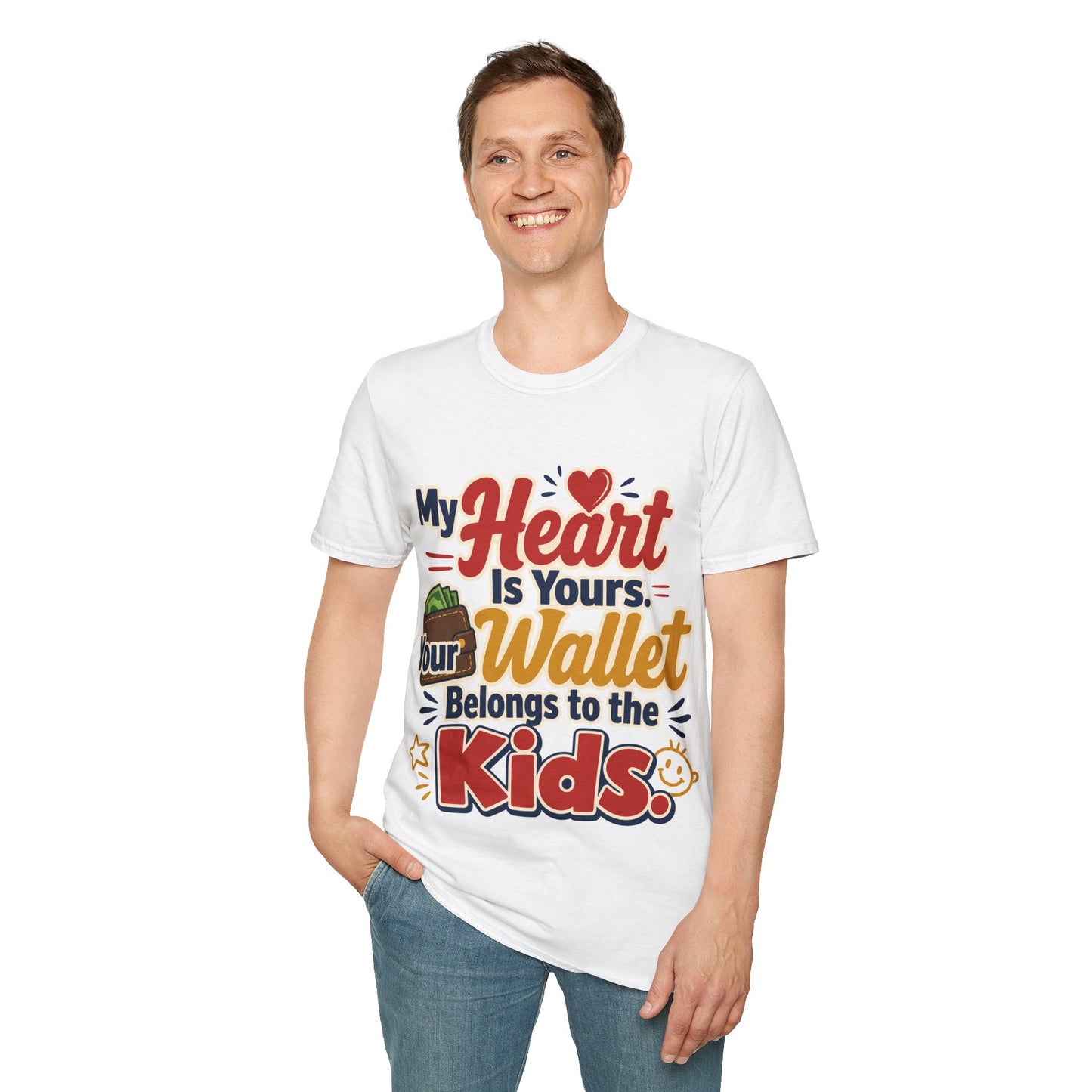 Funny T-Shirt — “My Heart Is Yours, Wallet Belongs to the Kids”