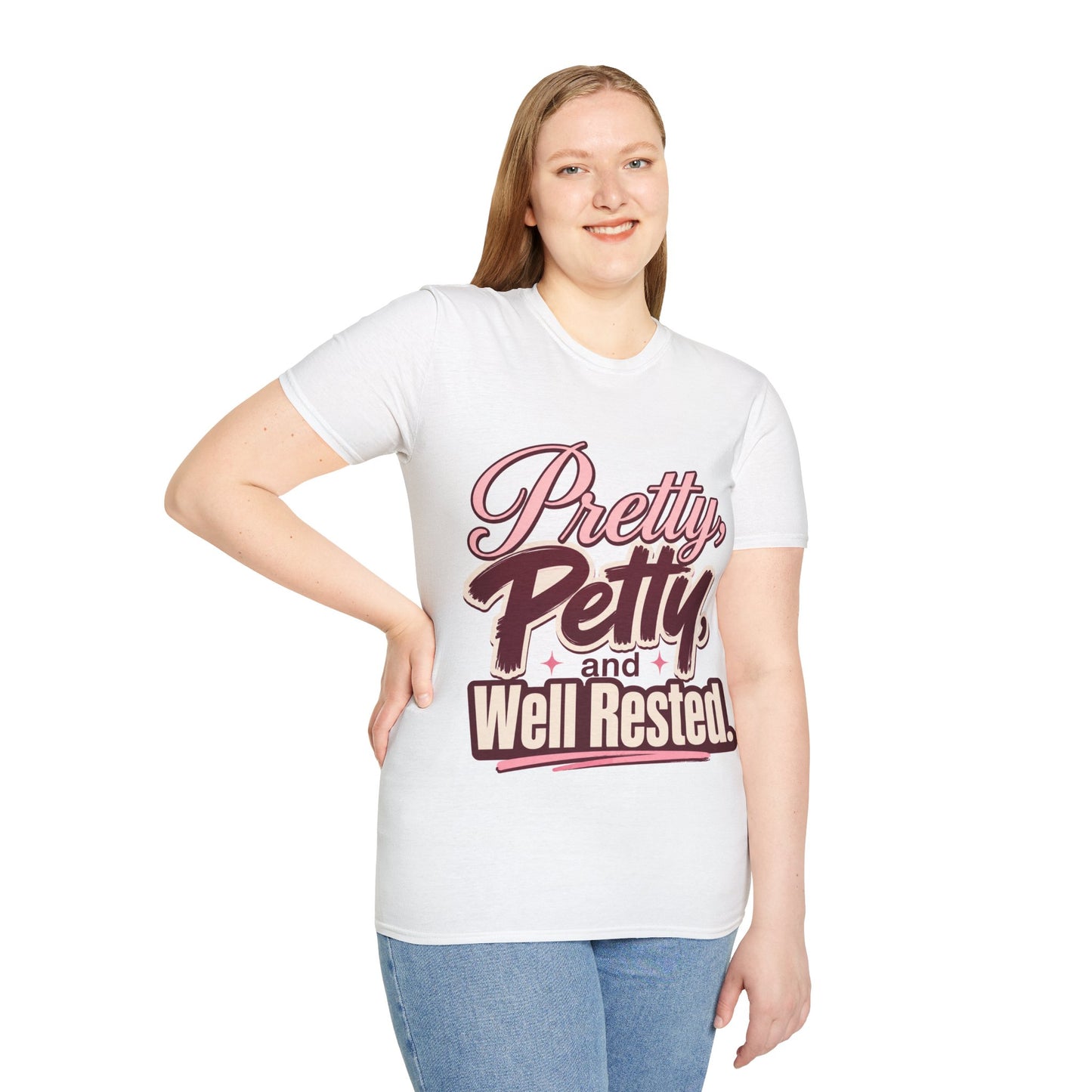 Pretty Petty and Well Rested T-Shirt - V2