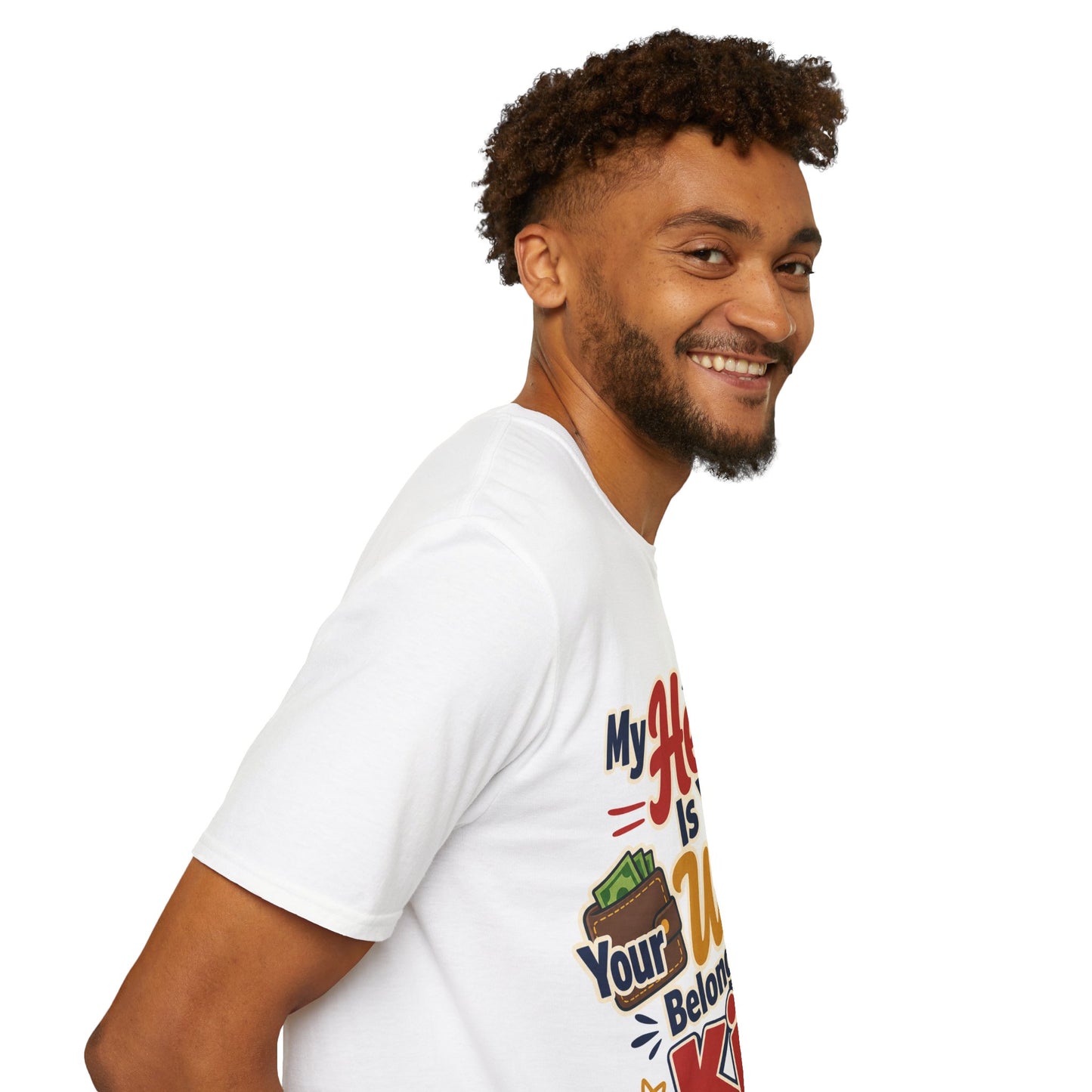 Funny T-Shirt — “My Heart Is Yours, Wallet Belongs to the Kids”
