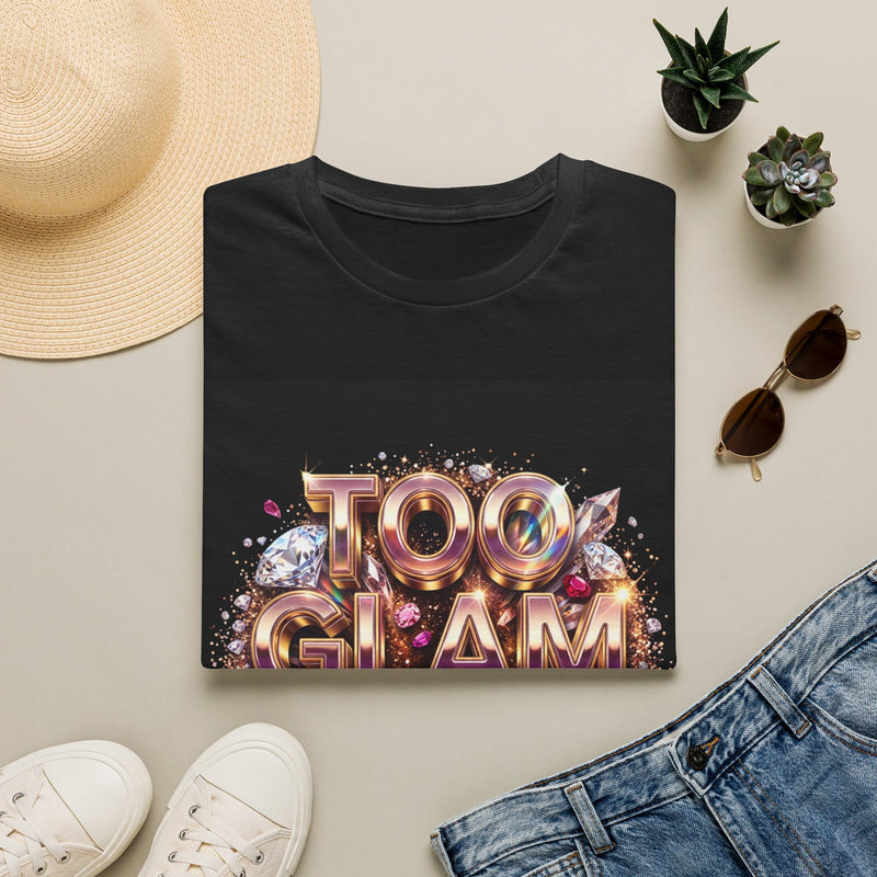 Too Glam T-Shirt — Gold Script Graphic Tee for Stylish Women