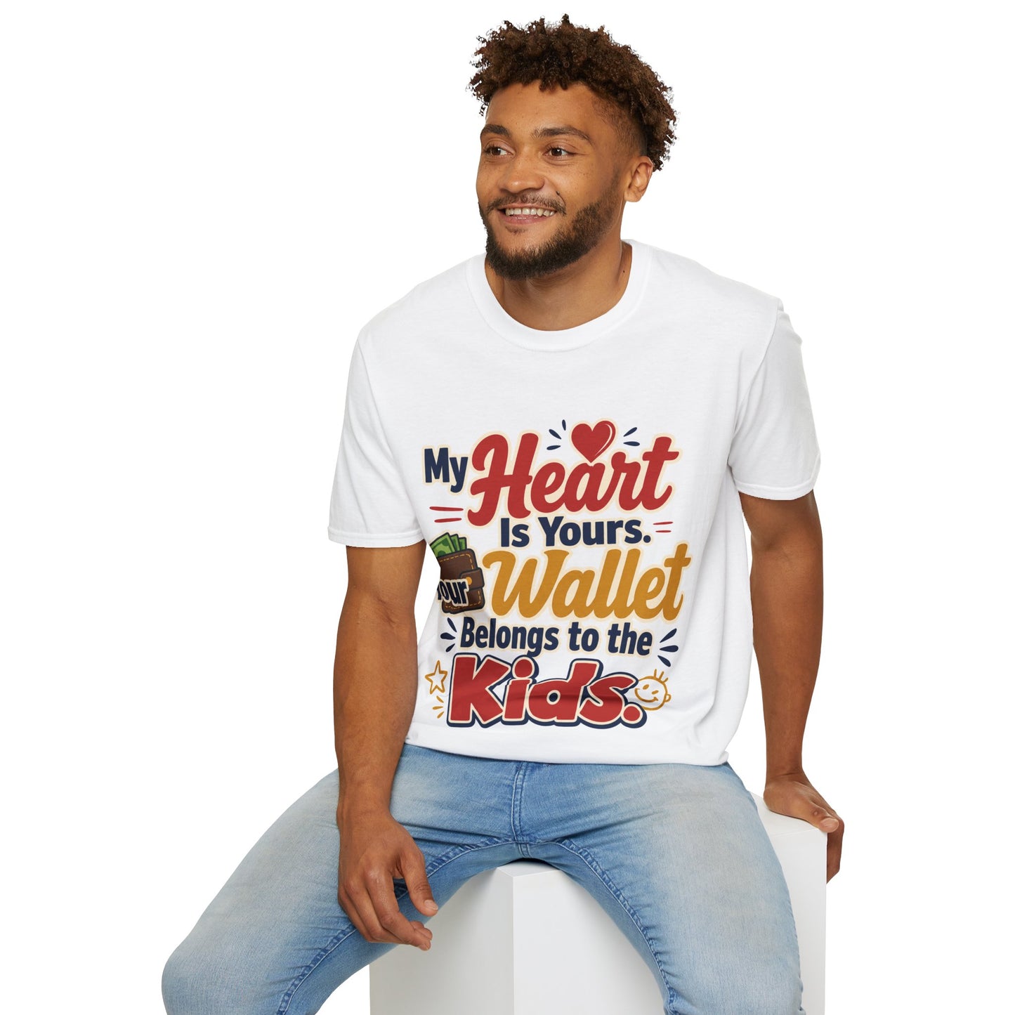 Funny T-Shirt — “My Heart Is Yours, Wallet Belongs to the Kids”