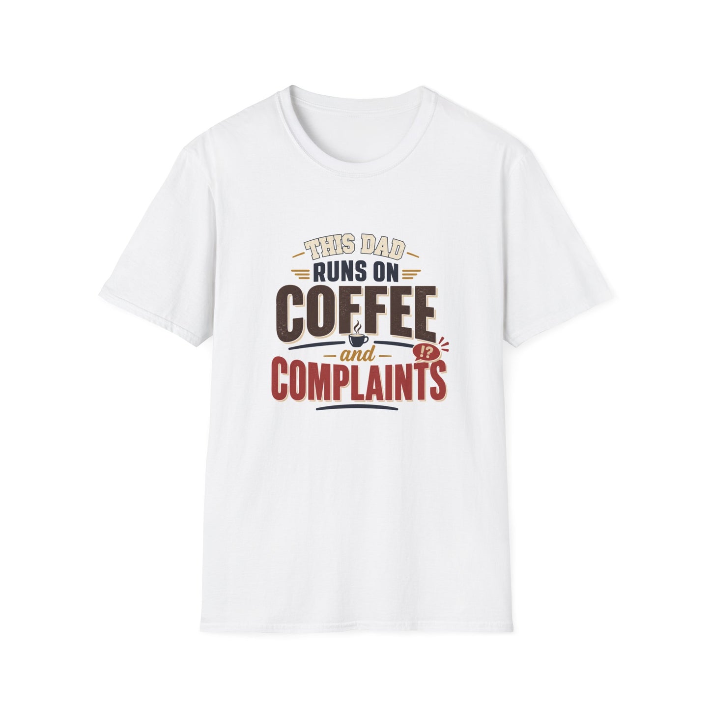 Funny T-Shirt — “This Dad Runs on Coffee and Complaints” Funny Father’s Day Tee
