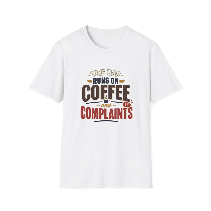Funny T-Shirt — “This Dad Runs on Coffee and Complaints” Funny Father’s Day Tee