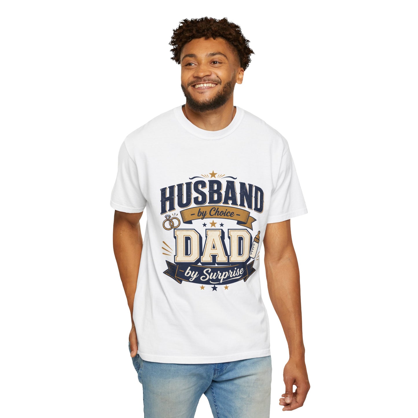 Dad by Surprise T-Shirt — "Husband by Choice, Dad by Surprise" Funny Father’s Day Tee