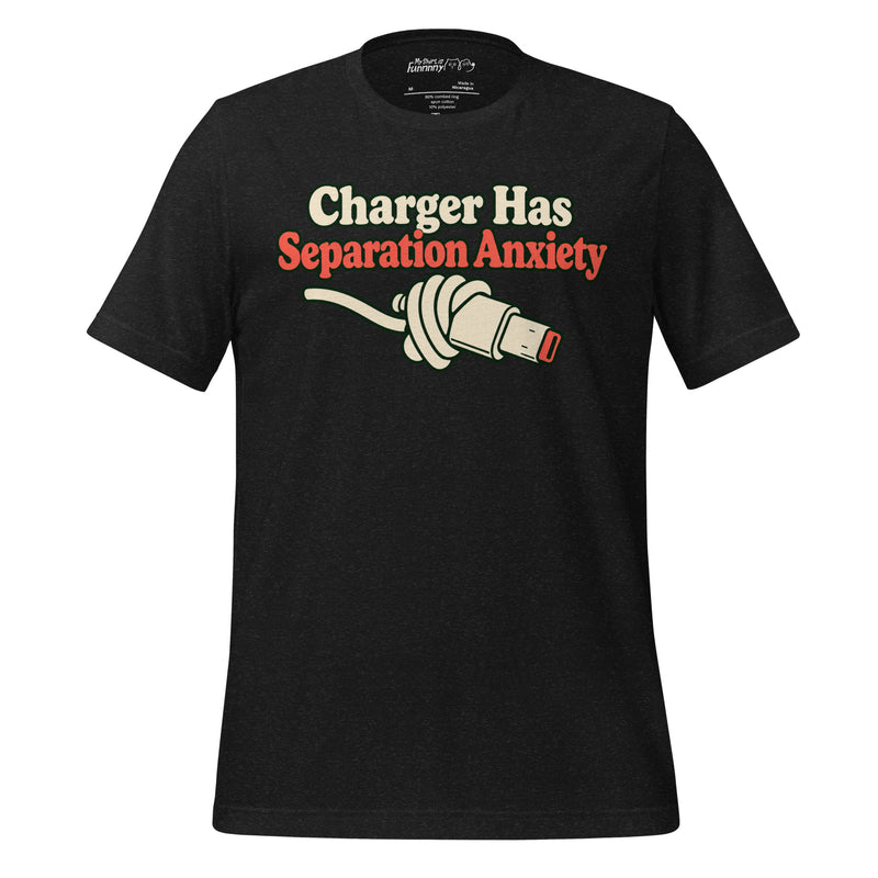 Charger Has Separation Anxiety – Funny Tech Humor Graphic Tee