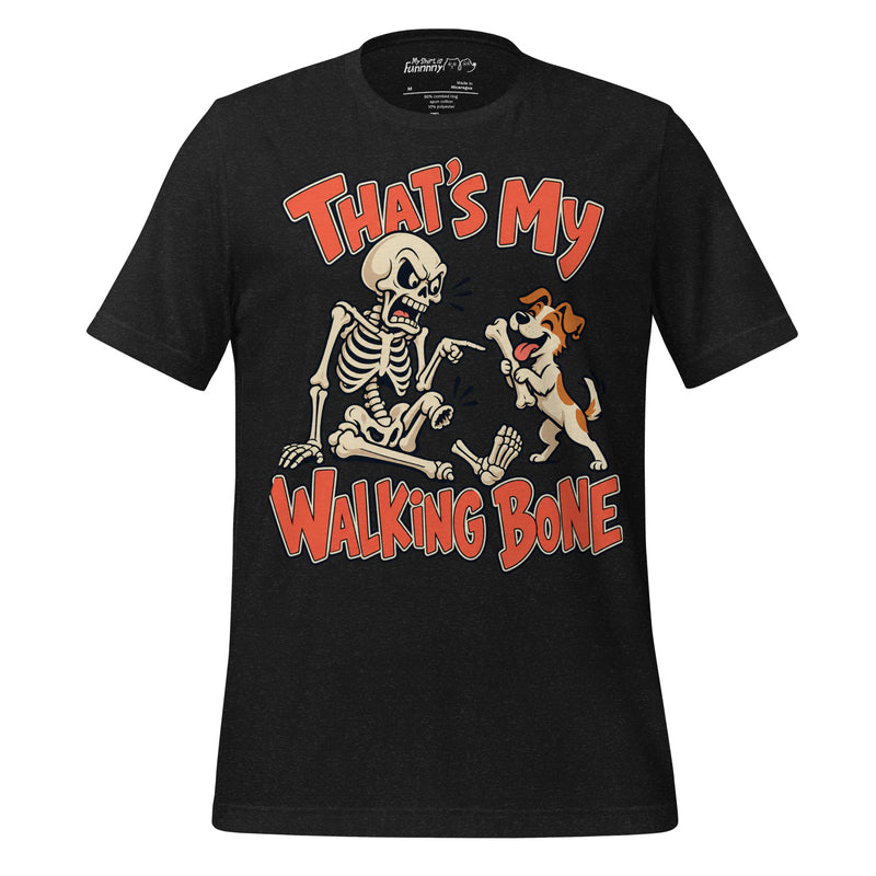 That’s My Walking Bone – Funny Skeleton Dog T-Shirt