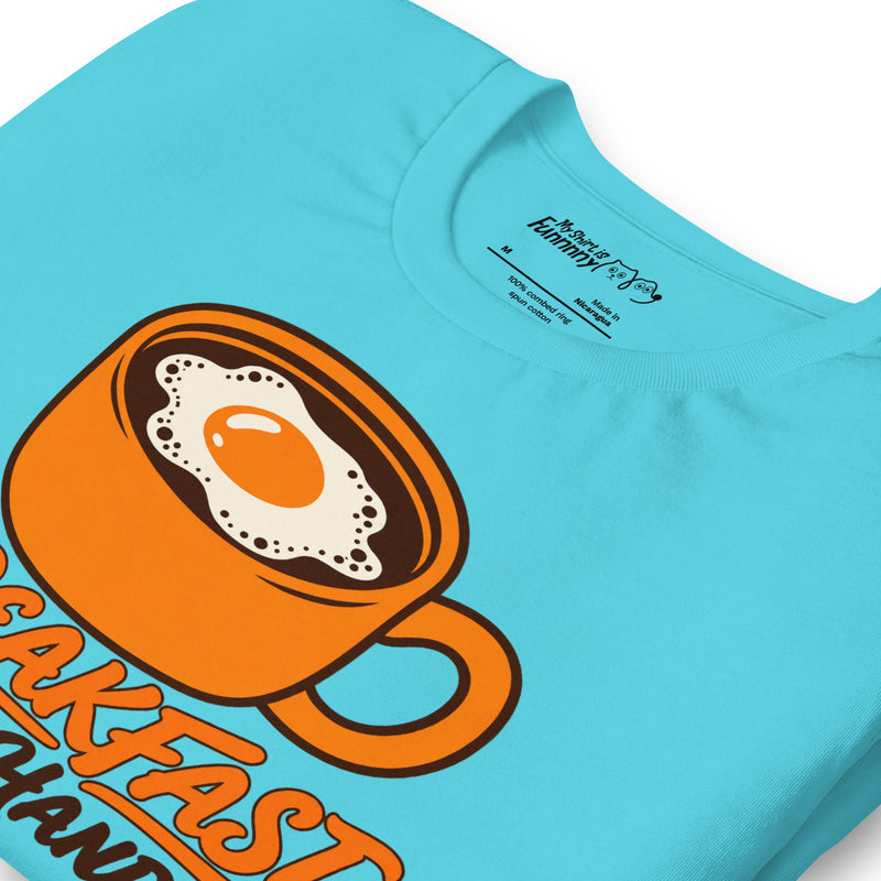 Breakfast Has a Handle Funny Coffee T-Shirt